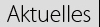 Aktuelles